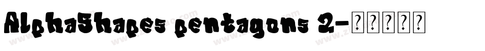AlphaShapes pentagons 2字体转换